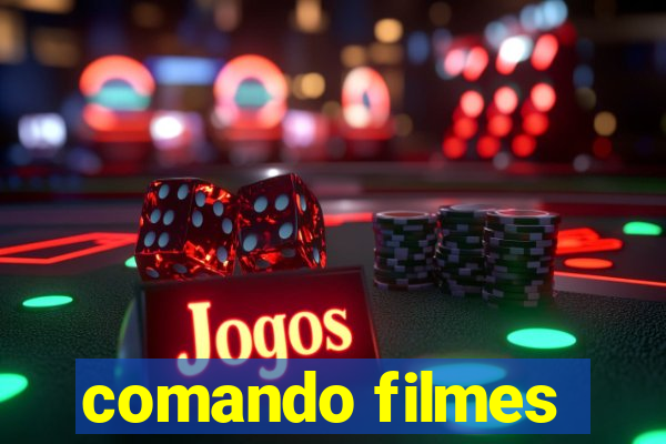 comando filmes