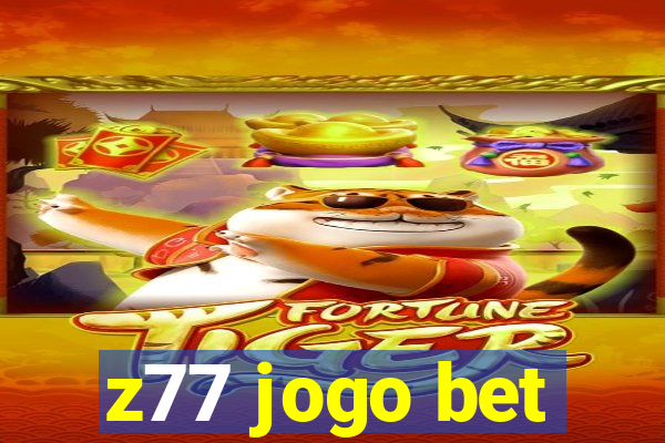 z77 jogo bet