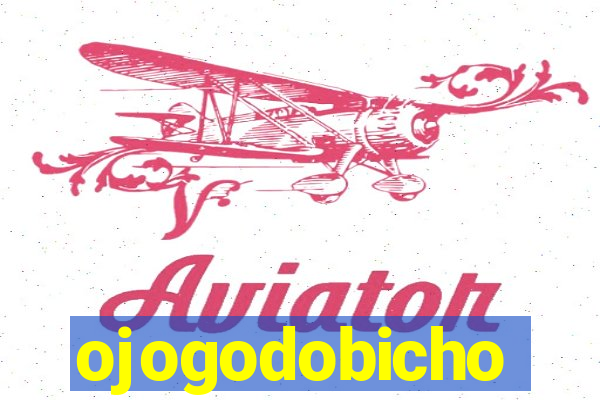 ojogodobicho