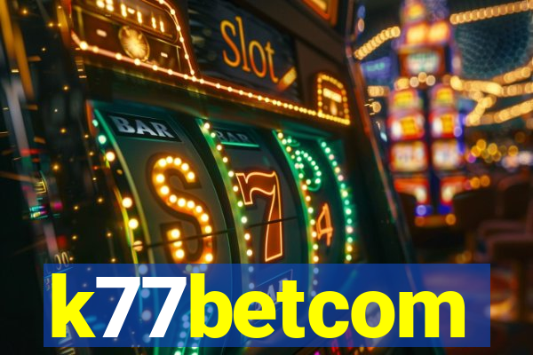 k77betcom