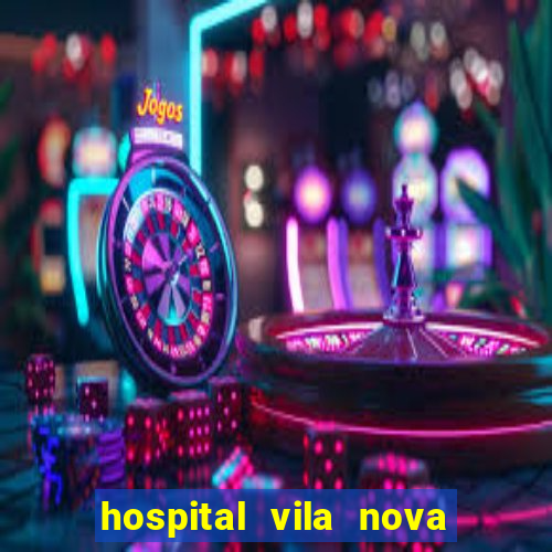 hospital vila nova star trabalhe conosco