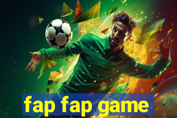fap fap game