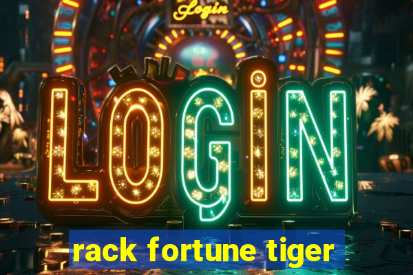 rack fortune tiger