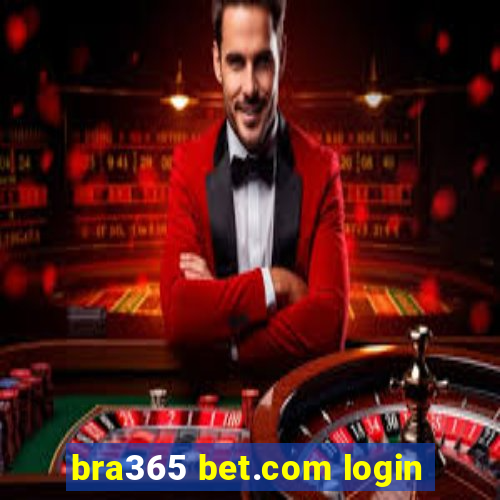 bra365 bet.com login