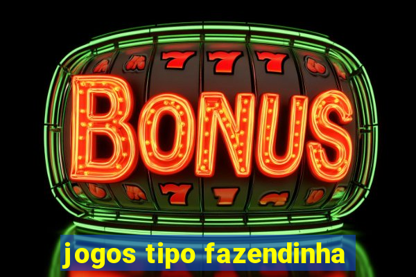 jogos tipo fazendinha