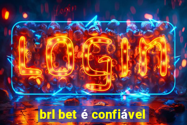 brl bet é confiável