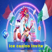 ice casino invite