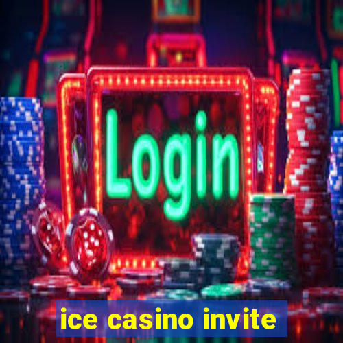 ice casino invite