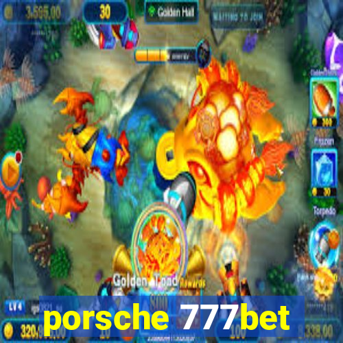 porsche 777bet