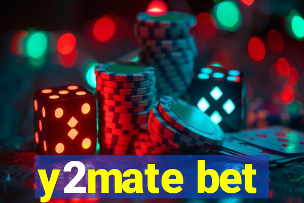 y2mate bet