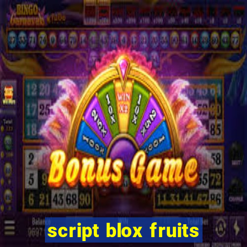 script blox fruits