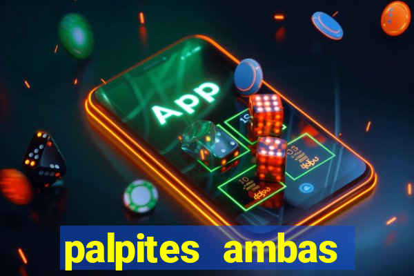 palpites ambas marcam hoje
