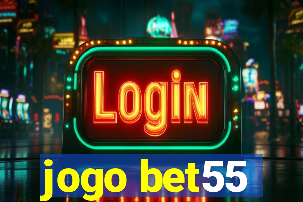 jogo bet55