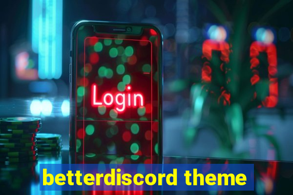 betterdiscord theme