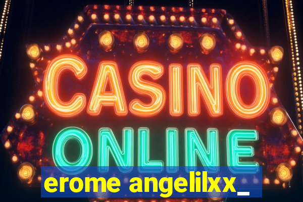 erome angelilxx_