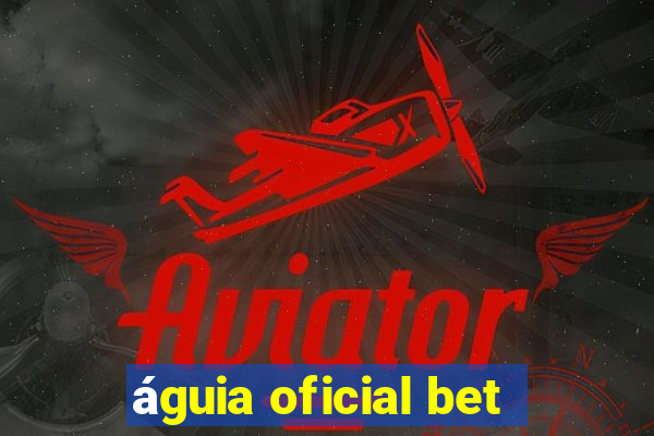 águia oficial bet