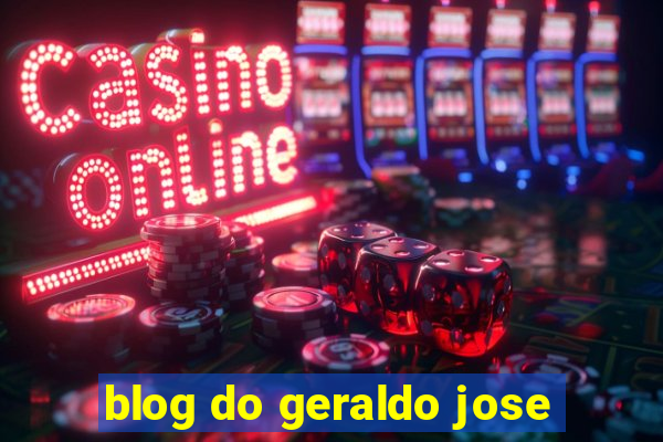 blog do geraldo jose