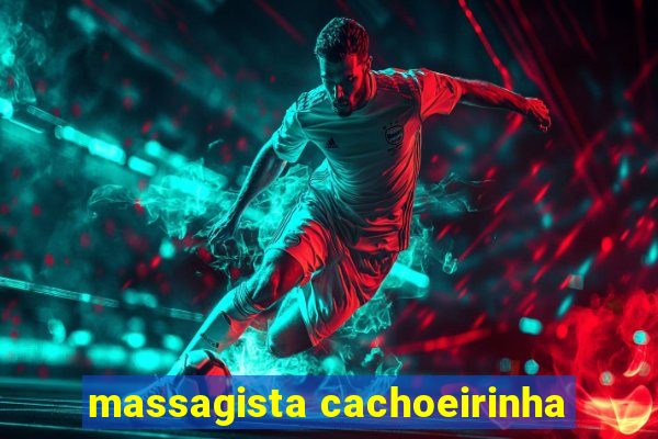 massagista cachoeirinha