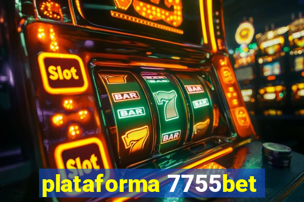 plataforma 7755bet