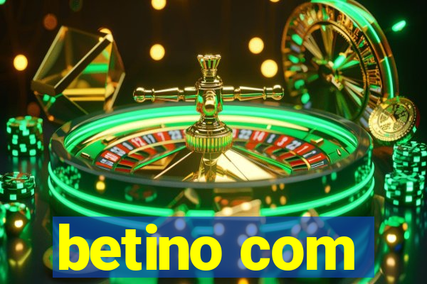 betino com