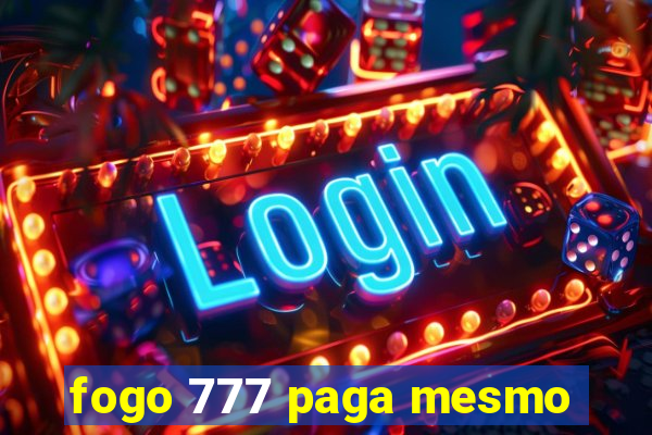 fogo 777 paga mesmo