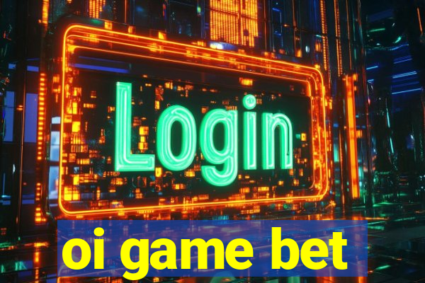 oi game bet