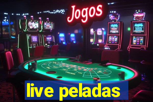 live peladas