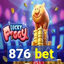 876 bet