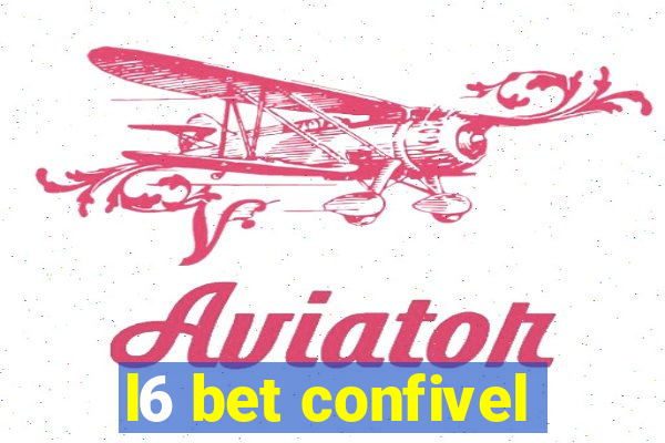 l6 bet confivel