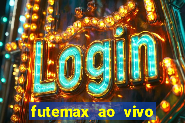 futemax ao vivo sem anúncio