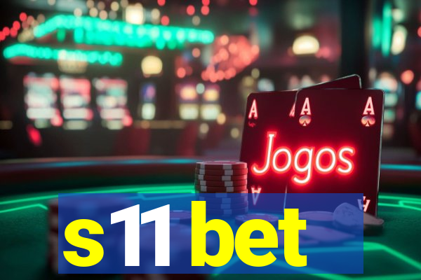 s11 bet