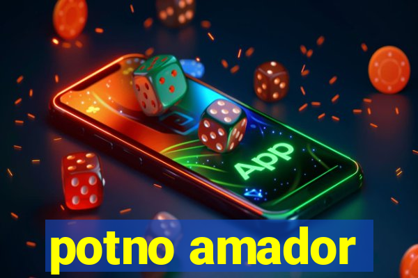 potno amador