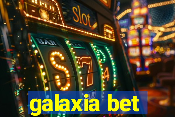 galaxia bet
