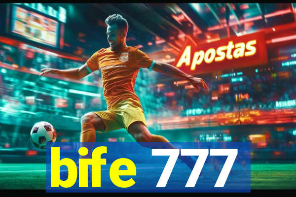 bife 777