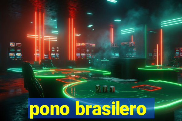 pono brasilero
