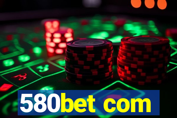 580bet com