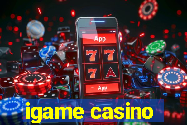 igame casino