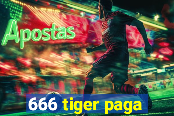 666 tiger paga