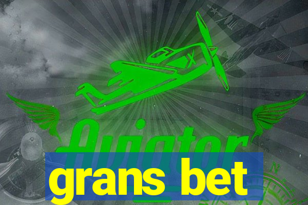 grans bet