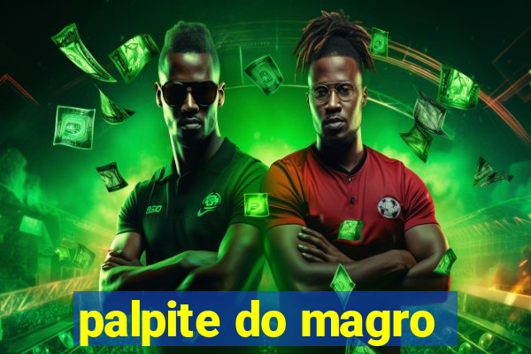 palpite do magro