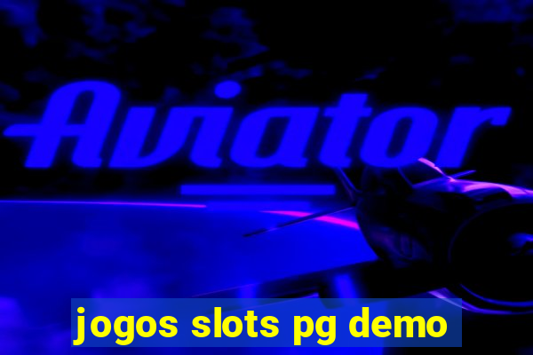 jogos slots pg demo