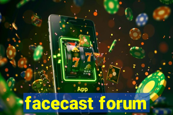 facecast forum
