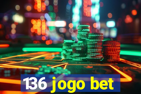 136 jogo bet