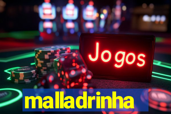 malladrinha