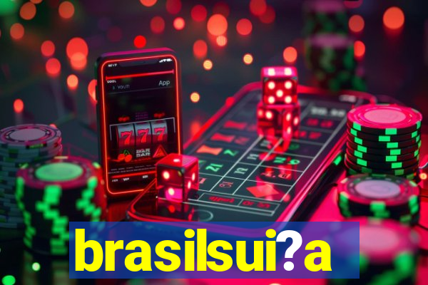 brasilsui?a