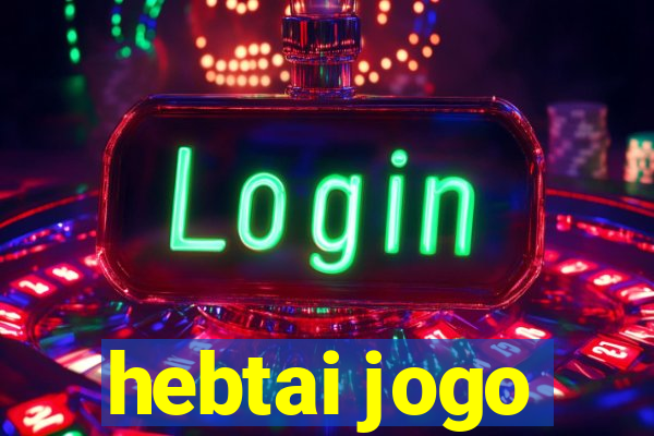 hebtai jogo
