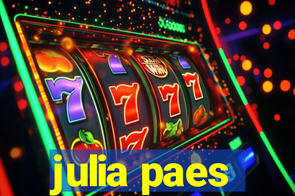 julia paes