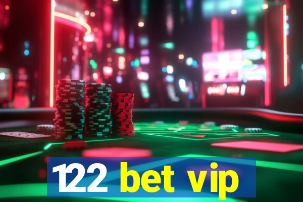 122 bet vip