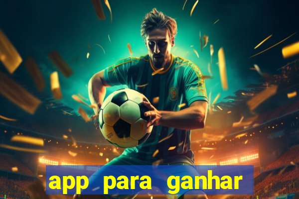 app para ganhar dinheiro jogando