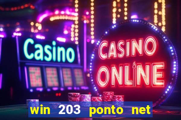 win 203 ponto net jogo download